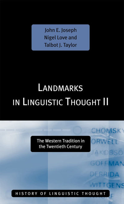 Landmarks in Linguistic Thought Volume Ii: The Western Tradition in the Twentieth Century (History of Linguistic Thought)