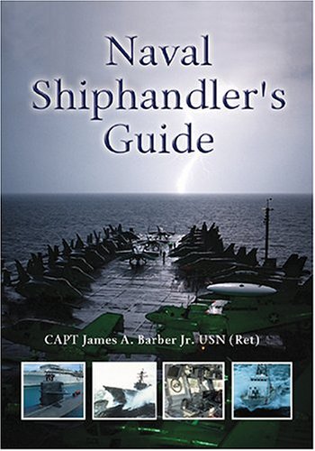 Naval Shiphandler's Guide (Blue and Gold) by Barber, USN (Re