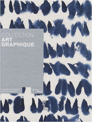 COLLECTION ART GRAPHIQUE (LA COLLECTION DU CENTRE POMPIDOU)