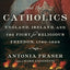The King and the Catholics: England, Ireland, and the Fight for Religious Freedom, 1780-1829