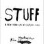 Stuff: A New York Life of Cultural Chaos