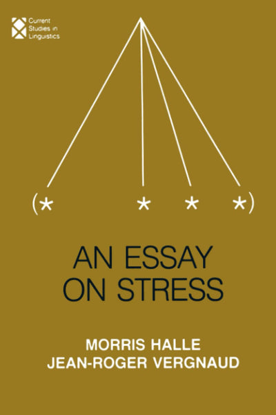 An Essay on Stress (Current Studies in Linguistics) (Current Studies in Linguistics Series)