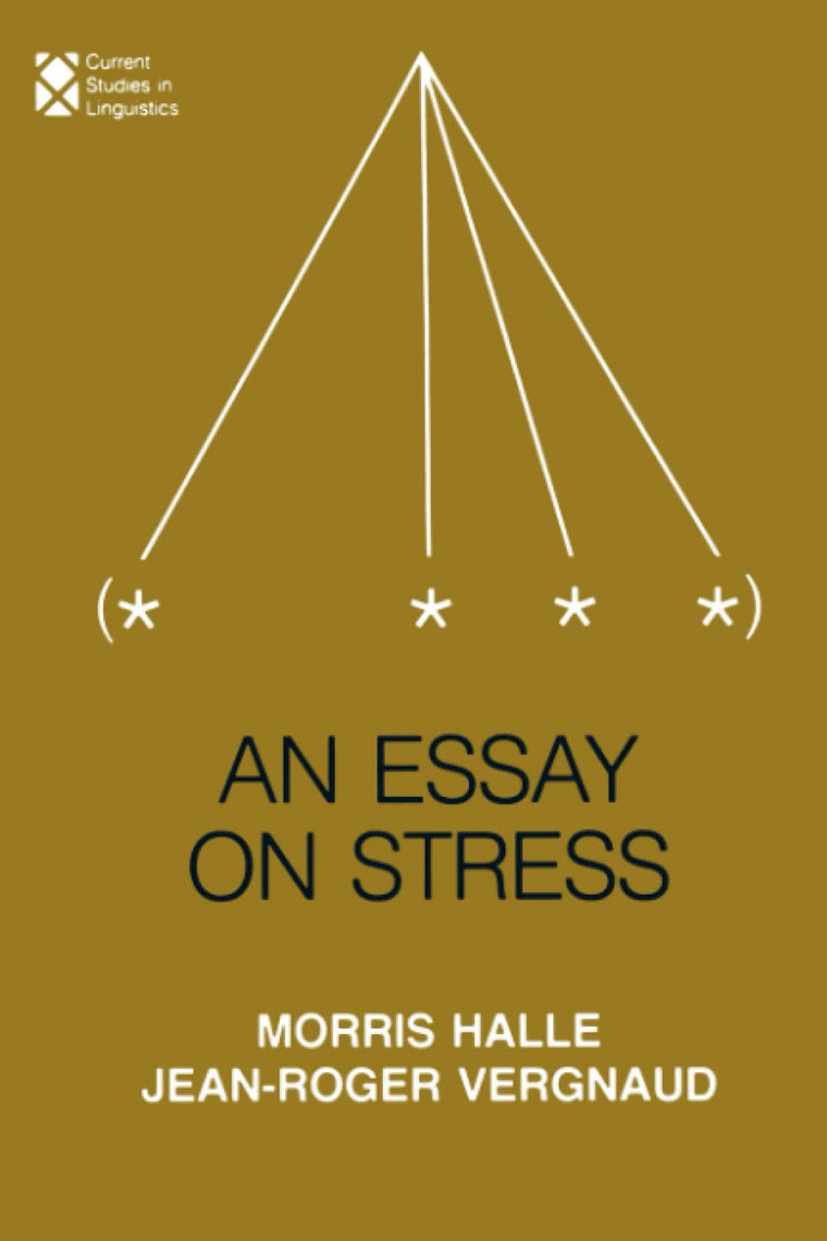 An Essay on Stress (Current Studies in Linguistics) (Current Studies in Linguistics Series)