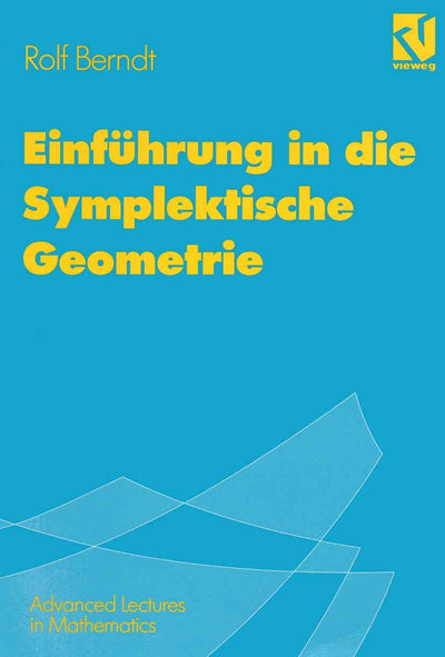 Einfhrung in die Symplektische Geometrie (Advanced Lectures in Mathematics) (German Edition)