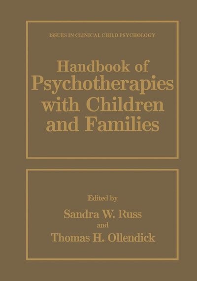 Handbook of Psychotherapies with Children and Families (Issues in Clinical Child Psychology)