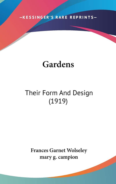 Gardens: Their Form And Design (1919)