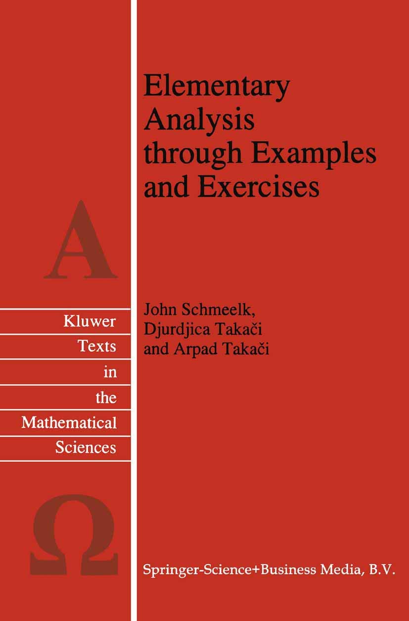Elementary Analysis through Examples and Exercises (Texts in the Mathematical Sciences, 10)
