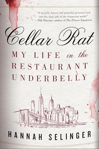 Cellar Rat: My Life in the Restaurant Underbelly