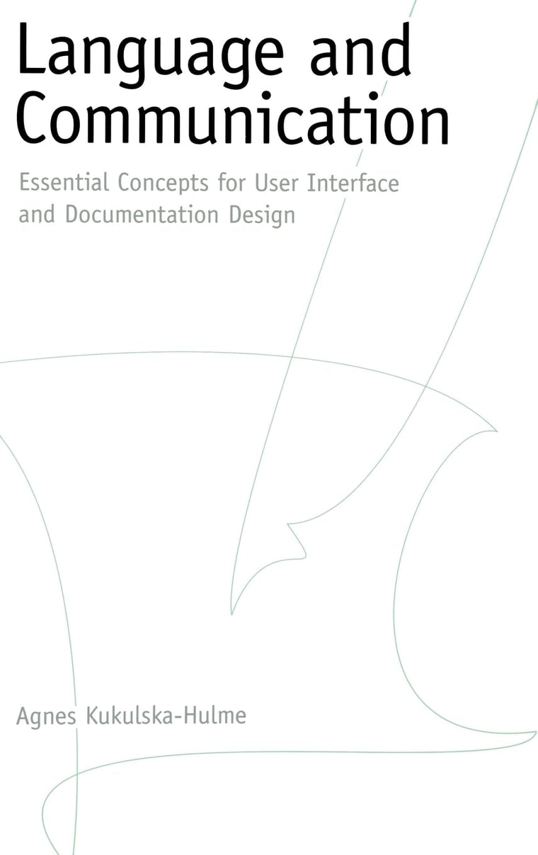Language and Communication: Essential Concepts for User Interface and Documentation Design