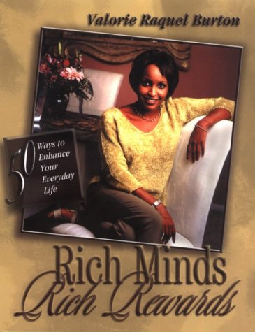 Rich Minds ... Rich Rewards: 50 Ways to Enhance Your Everyday Life