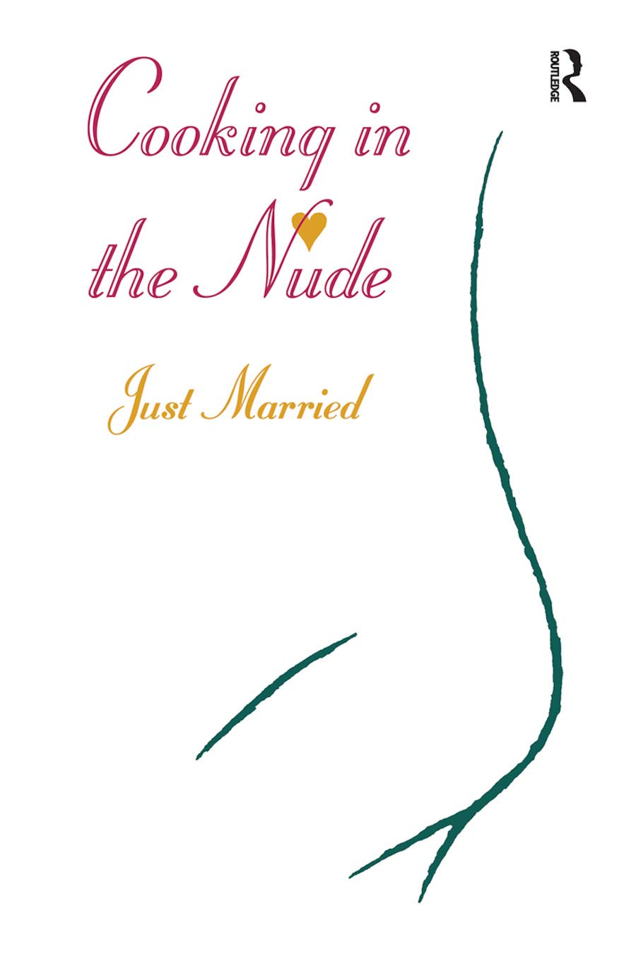 Just Married: Just Married (Cooking in the Nude, 1)