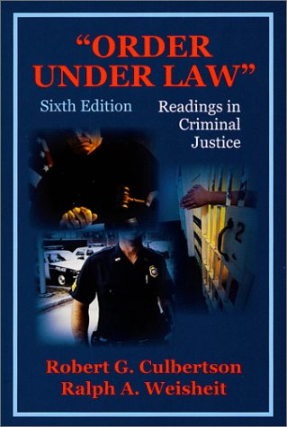 "Order Under Law": Readings in Criminal Justice, Sixth Edition