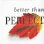 Better than Perfect: 7 Strategies to Crush Your Inner Critic and Create a Life You Love
