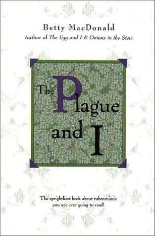 The Plague And I (Common Reader Editions)