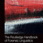 The Routledge Handbook of Forensic Linguistics (Routledge Handbooks in Applied Linguistics)
