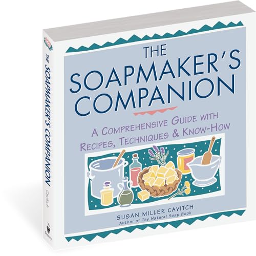 The Soapmaker's Companion: A Comprehensive Guide with Recipes, Techniques & Know-How (Natural Body Series - The Natural Way to Enhance Your Life)
