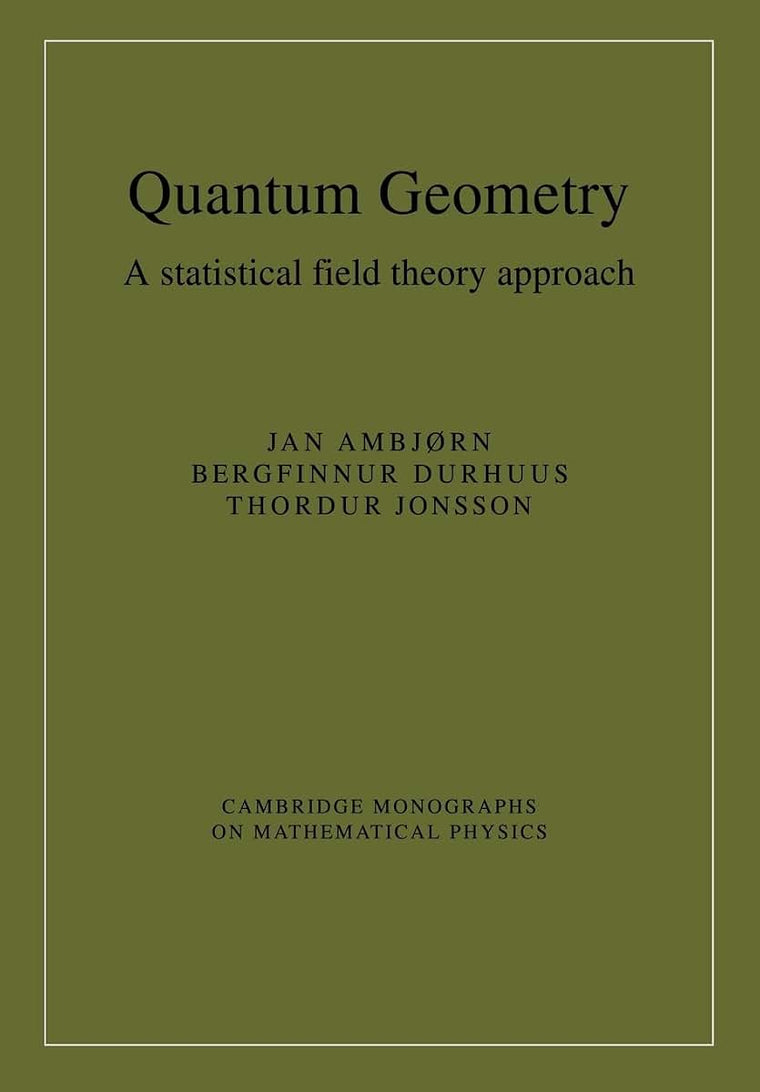 Quantum Geometry: A Statistical Field Theory Approach (Cambridge Monographs on Mathematical Physics)