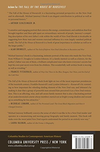 The Fall of the House of Roosevelt: Brokers of Ideas and Power from FDR to LBJ (Columbia Studies in Contemporary American History)