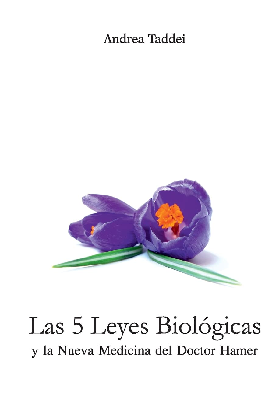 Las 5 Leyes Biologicas y la Nueva Medicina del Doctor Hamer (Spanish Edition)