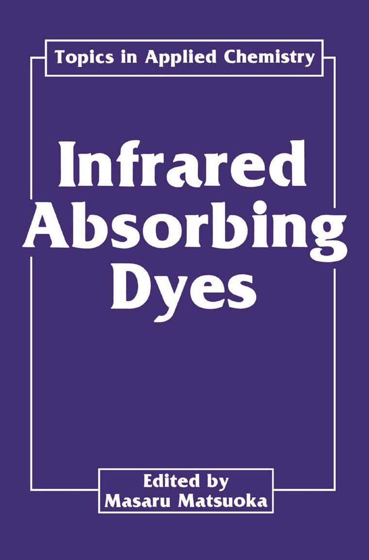 Infrared Absorbing Dyes (Topics in Applied Chemistry)