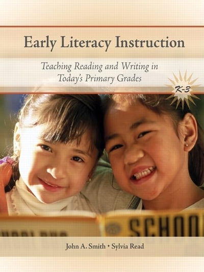 Early Literacy Instruction: Teaching Reading and Writing in Today's Primary Grades