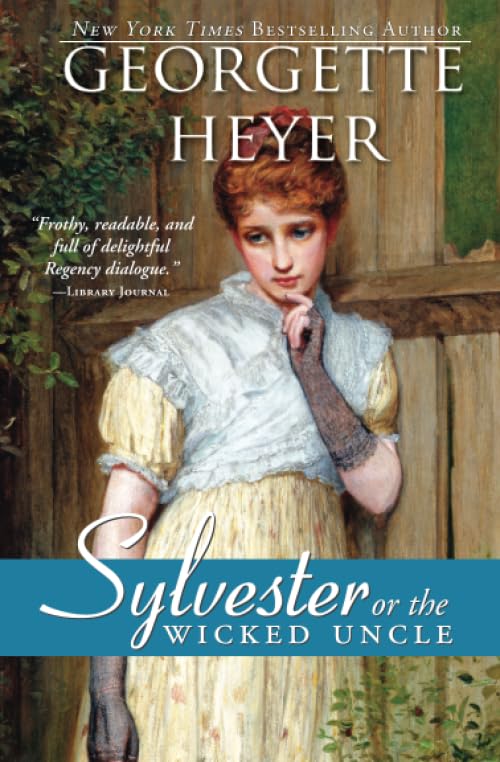 Sylvester: or The Wicked Uncle (Regency Romances, 17)
