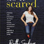 Do It Scared: Finding the Courage to Face Your Fears, Overcome Adversity, and Create a Life You Love