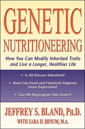 Genetic Nutritioneering by Bland, Jeffrey S.