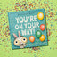 You're On Your Way! (You’re Finally Here!, 2)