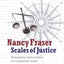 Scales of Justice: Reimagining Political Space in a Globalizing World (New Directions in Critical Theory, 31)
