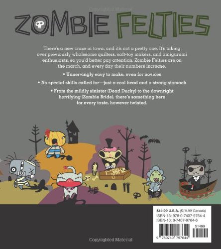 Zombie Felties: How to Raise 16 Gruesome Felt Creatures from