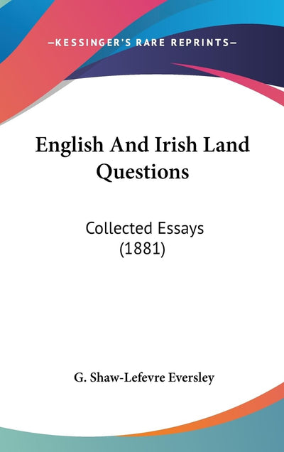 English And Irish Land Questions: Collected Essays (1881)