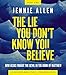 The Lie You Don't Know You Believe Bible Study Guide plus Streaming Video: How Jesus Fought the Devil in the Book of Matthew