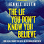 The Lie You Don't Know You Believe Bible Study Guide plus Streaming Video: How Jesus Fought the Devil in the Book of Matthew