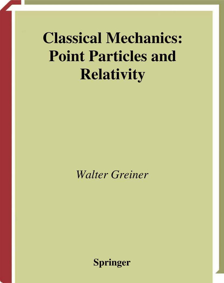 Classical Mechanics: Point Particles and Relativity (Classical Theoretical Physics)