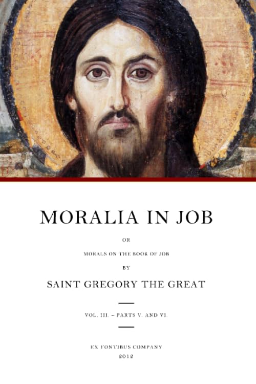 Moralia in Job: or Morals on the Book of Job, Vol. 3 (Books 23-35)