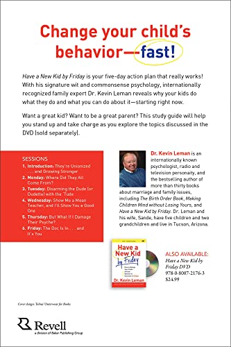 Have a New Kid By Friday Participant's Guide: How to Change Your Child's Attitude, Behavior & Character in 5 Days