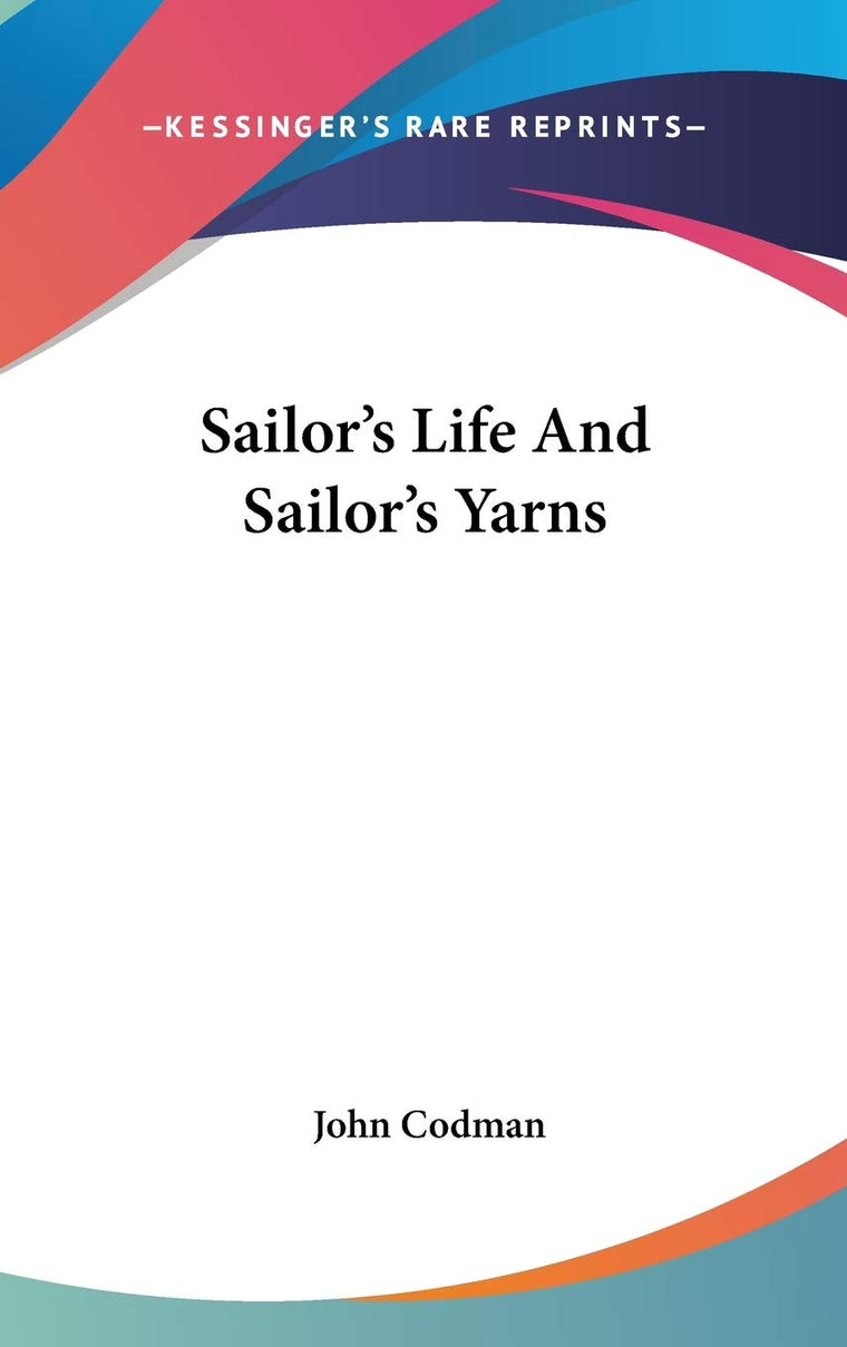 Sailor's Life And Sailor's Yarns