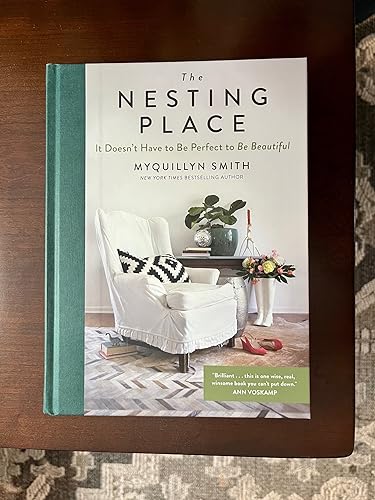 The Nesting Place: It Doesn't Have to Be Perfect to Be Beautiful