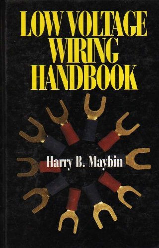 Low Voltage Wiring Handbook: Design, Installation, and Maintenance