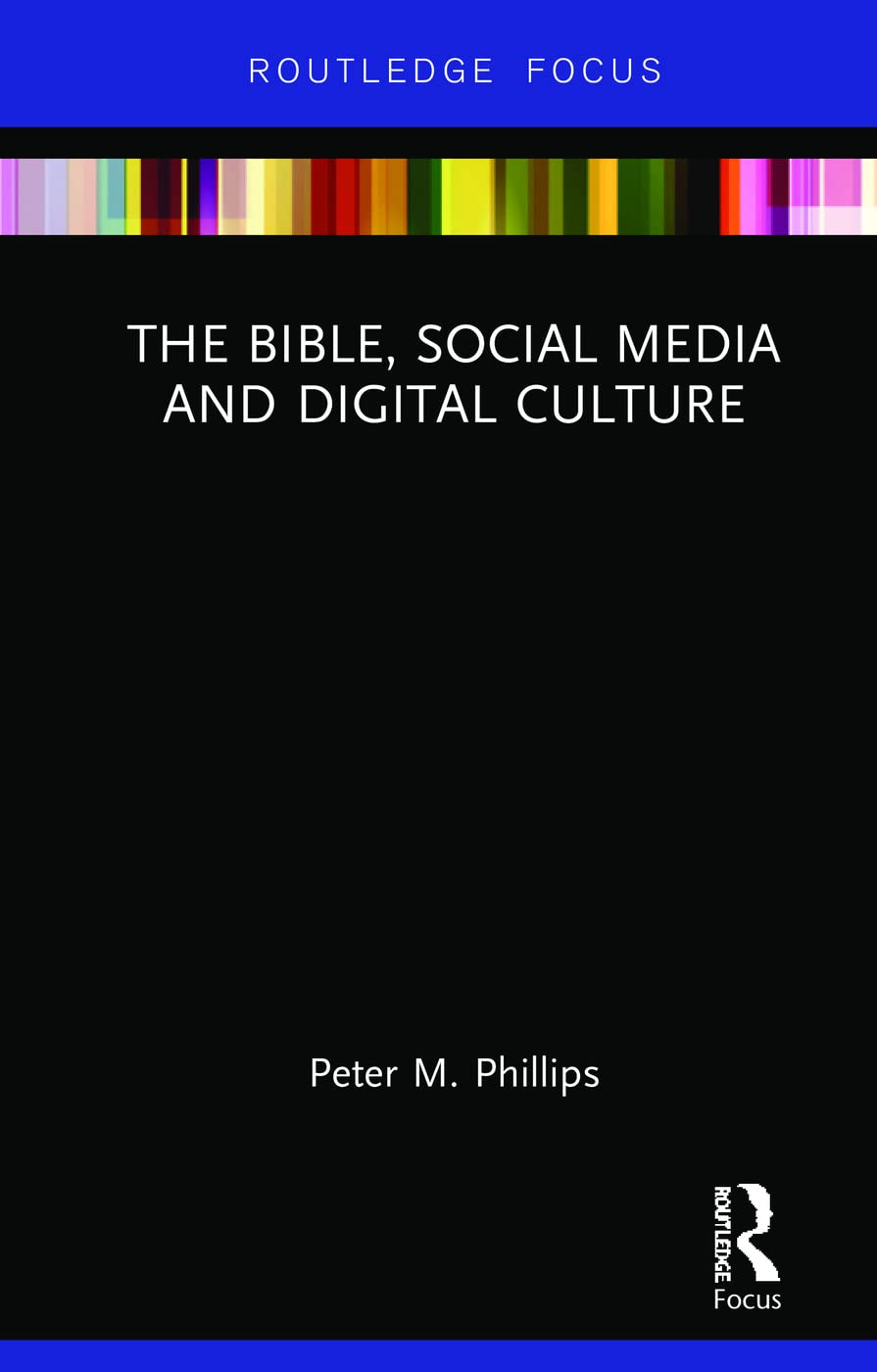 The Bible, Social Media and Digital Culture (Routledge Focus on Religion)