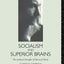Socialism and Superior Brains: The Political Thought of George Bernard Shaw