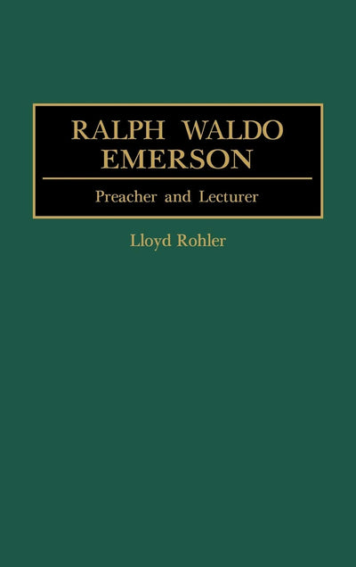 Ralph Waldo Emerson: Preacher and Lecturer (Great American Orators)