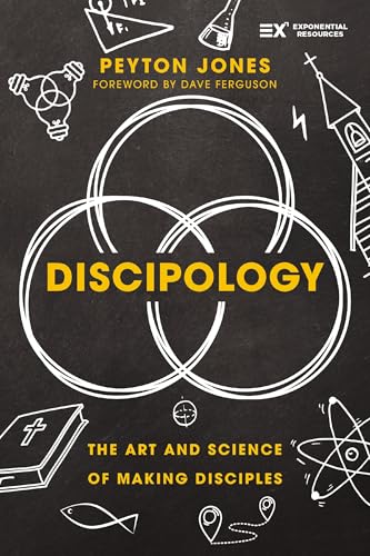 Discipology: The Art and Science of Making Disciples (Exponential Series)