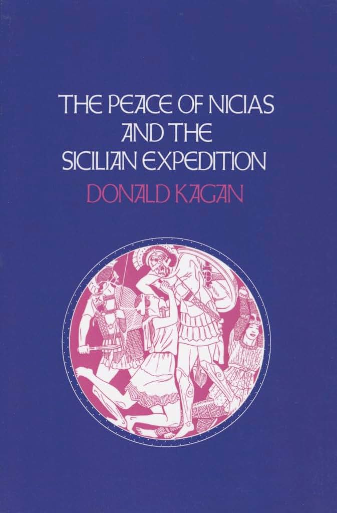 The Peace of Nicias and the Sicilian Expedition (New History of the Peloponnesian War) (VOLUME 3)