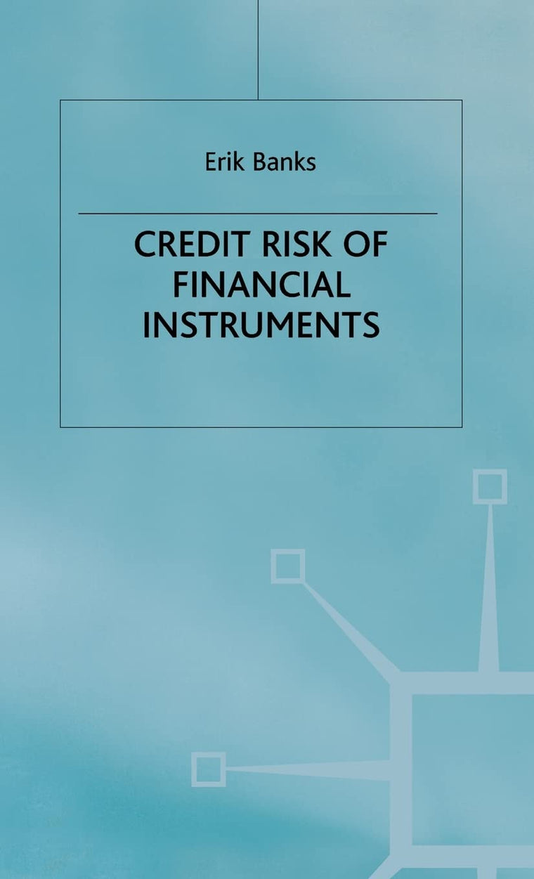 The Credit Risk of Financial Instruments (Finance and Capital Markets Series)