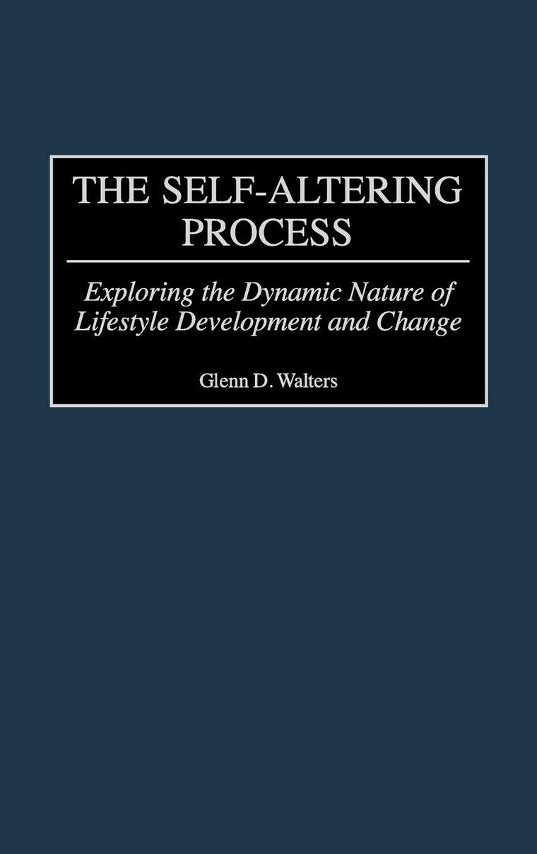 The Self-Altering Process: Exploring the Dynamic Nature of Lifestyle Development and Change