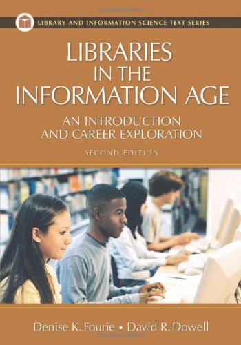Libraries in the Information Age: An Introduction and Career Exploration (Library and Information Science Text)