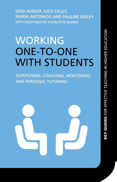 Working One-to-One with Students (Key Guides for Effective Teaching in Higher Education)