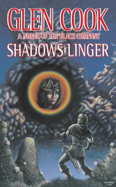 Shadows Linger: A Novel of the Black Company (The Second Chronicle of The Black Company)